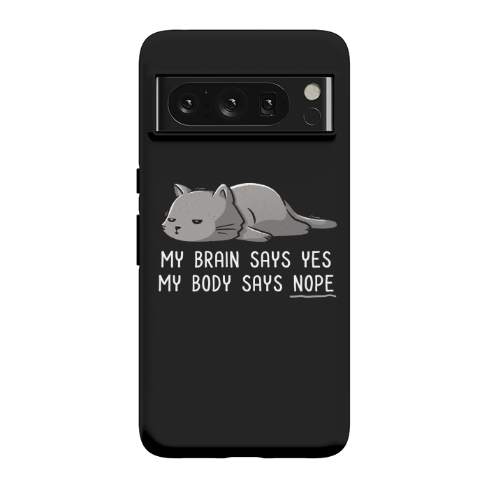 Pixel 8 Pro StrongFit My Body Says Nope Funny Lazy Cat by eduely