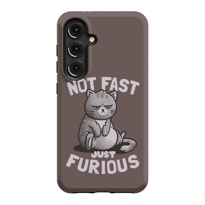 Galaxy S24 StrongFit Not Fast Just Furious Cute Funny Cat Gift by eduely