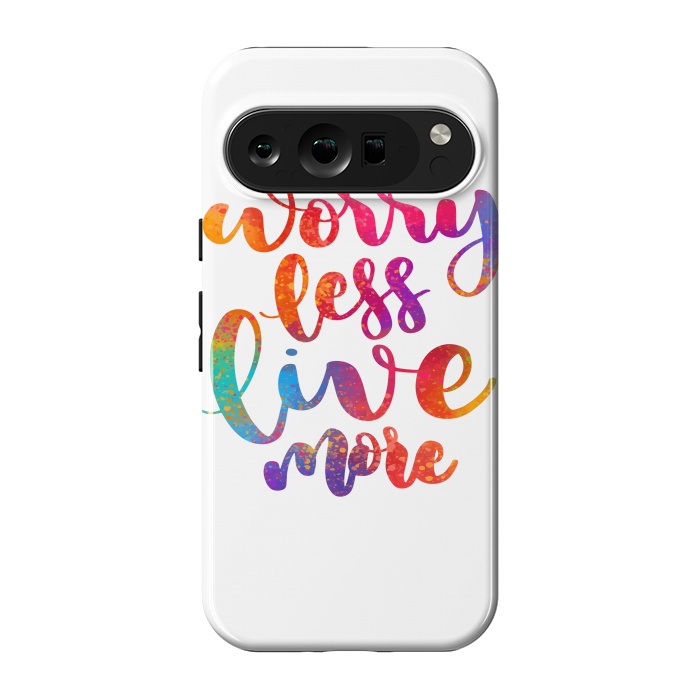 Pixel 9 pro StrongFit worry less live more by MALLIKA