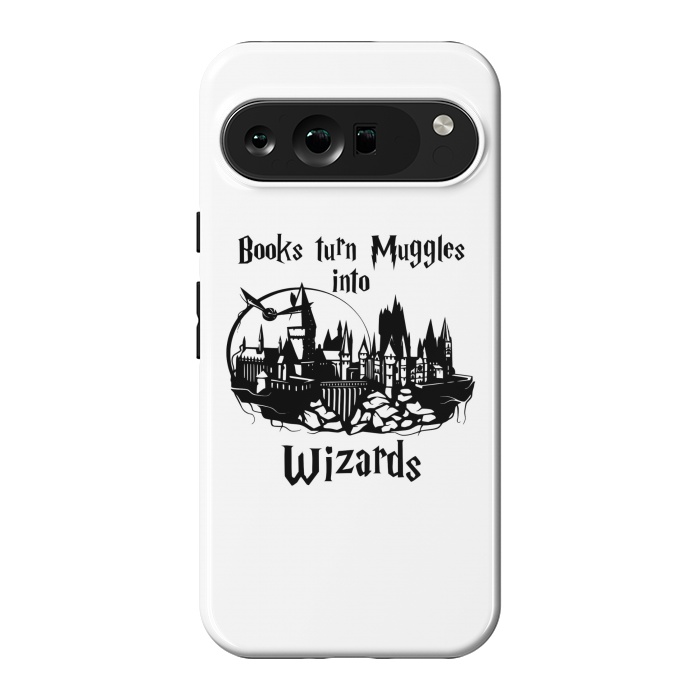 Pixel 9 Pro XL StrongFit Books turn muggles into wizards  by Winston