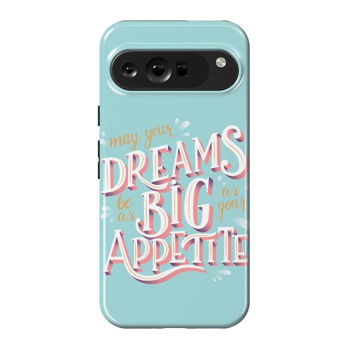 Pixel 9 Pro XL StrongFit May your dreams be as big as your appetite, hand lettering by Jelena Obradovic