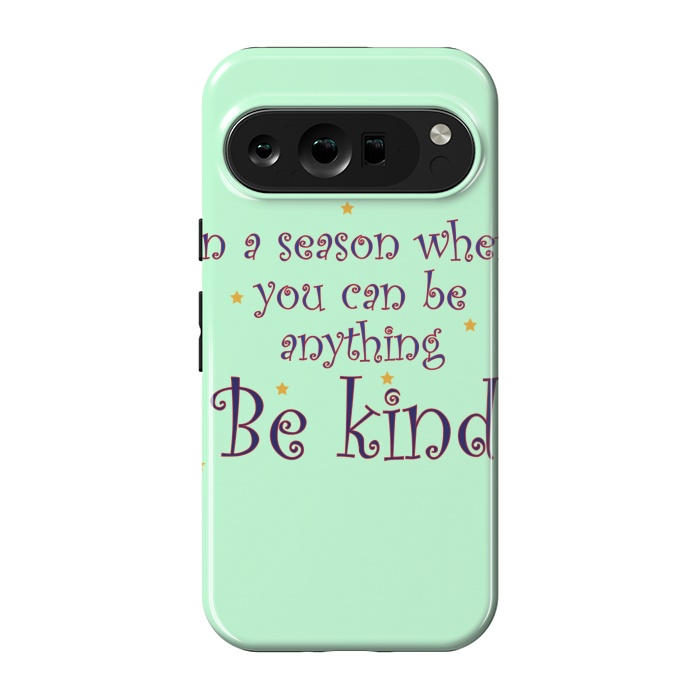 Pixel 9 pro StrongFit be kind always by MALLIKA