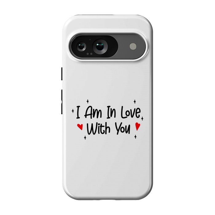 Pixel 9 StrongFit I Am In Love With You by Dhruv Narelia