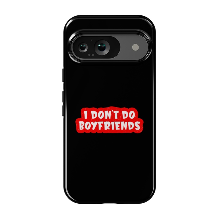 Pixel 9 StrongFit I Don't Do Boyfriends by Dhruv Narelia