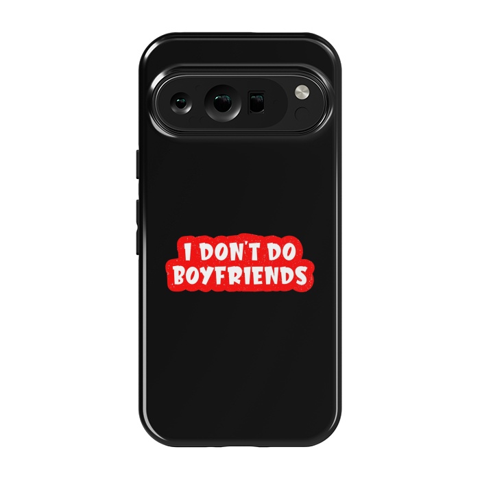 Pixel 9 pro StrongFit I Don't Do Boyfriends by Dhruv Narelia