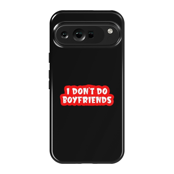 Pixel 9 Pro XL StrongFit I Don't Do Boyfriends by Dhruv Narelia