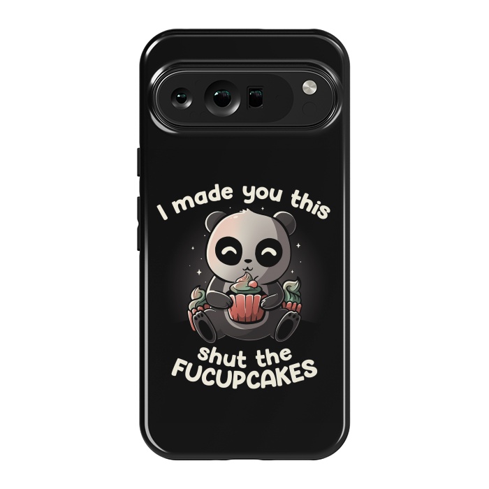 Pixel 9 Pro XL StrongFit I made you this shut the fucupcakes by eduely