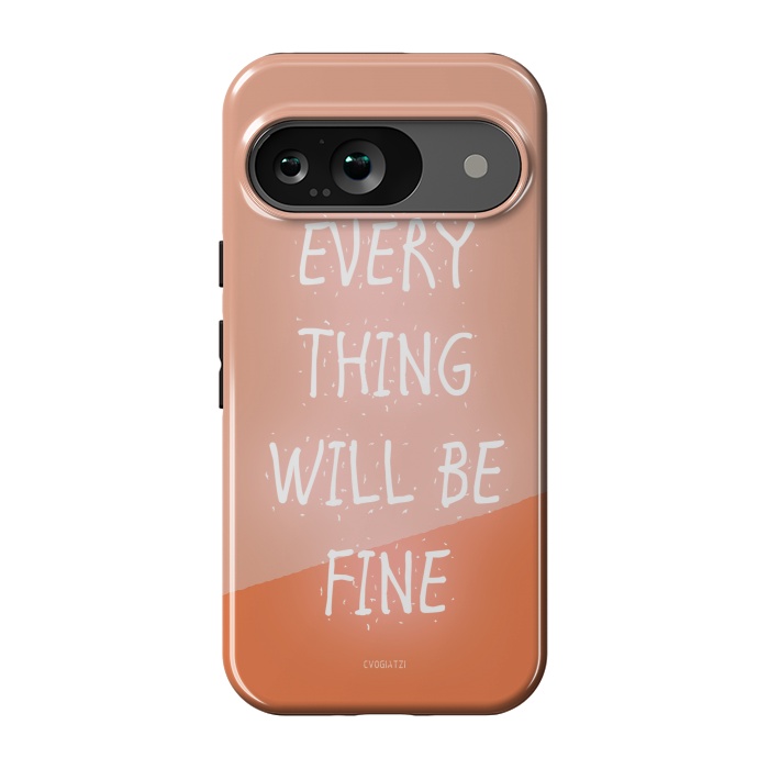 Pixel 9 StrongFit Everything will be Fine by ''CVogiatzi.