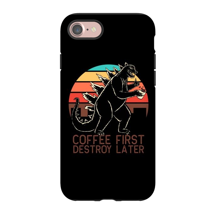 iPhone 7 StrongFit Coffee First Destroy Later 3 by Afif Quilimo