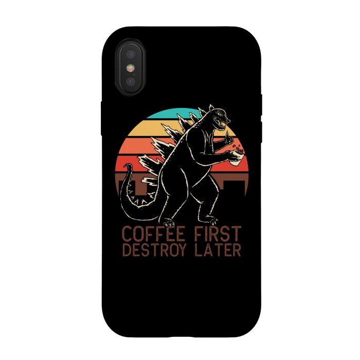 iPhone Xs / X StrongFit Coffee First Destroy Later 3 by Afif Quilimo