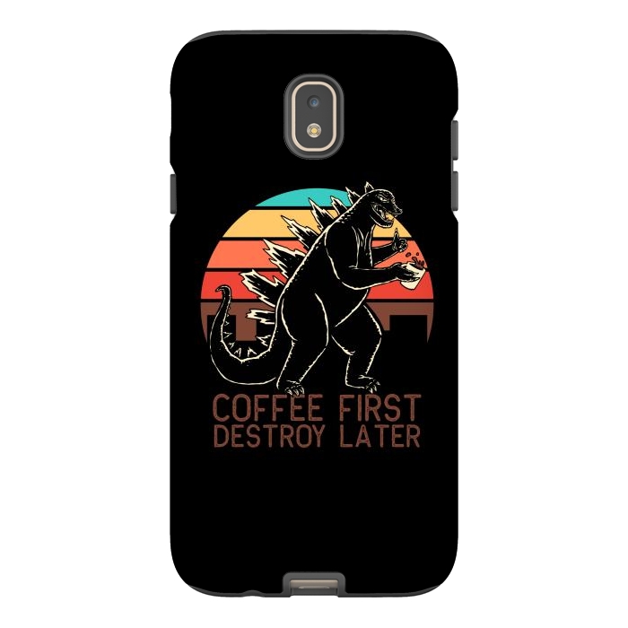 Galaxy J7 StrongFit Coffee First Destroy Later 3 by Afif Quilimo