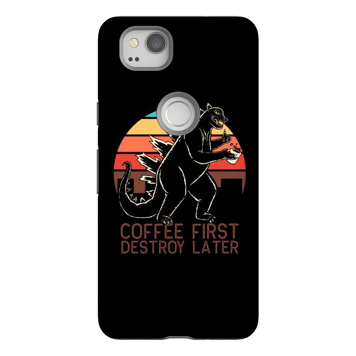 Pixel 2 StrongFit Coffee First Destroy Later 3 by Afif Quilimo