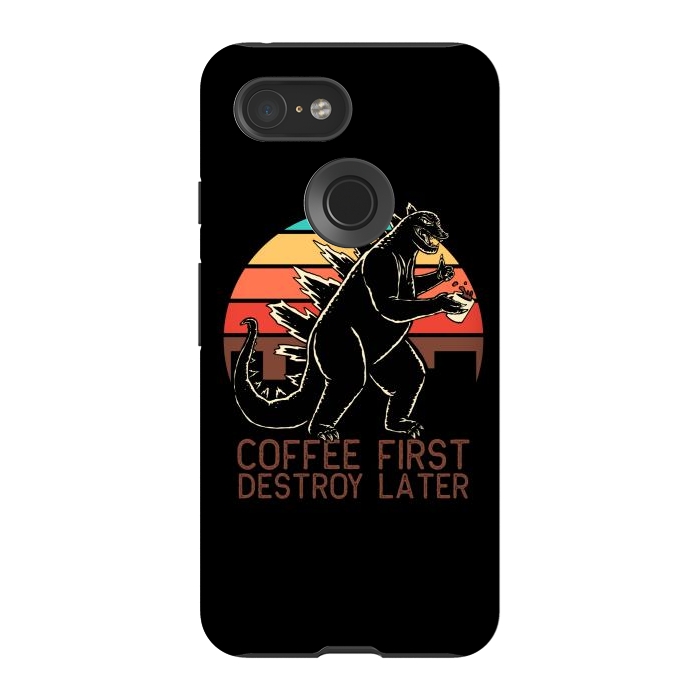 Pixel 3 StrongFit Coffee First Destroy Later 3 by Afif Quilimo