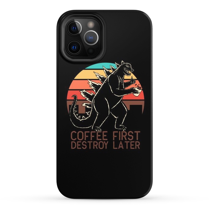 iPhone 12 Pro StrongFit Coffee First Destroy Later 3 by Afif Quilimo