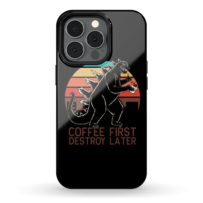 iPhone 13 pro StrongFit Coffee First Destroy Later 3 by Afif Quilimo