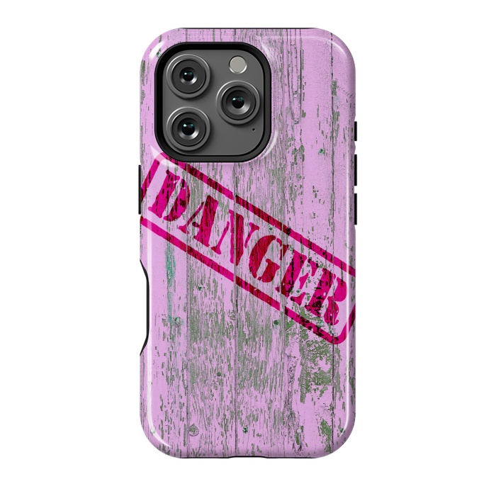 iPhone 16 Pro StrongFit Pink Danger Sign On Old Wooden Planks by Andrea Haase