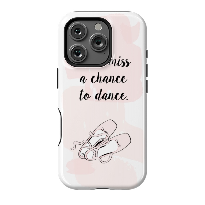 iPhone 16 Pro StrongFit Ballerina Shoes Dance Quote by Martina