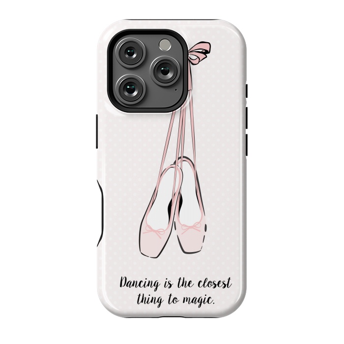 iPhone 16 Pro StrongFit Pink Ballet Shoes Quote by Martina