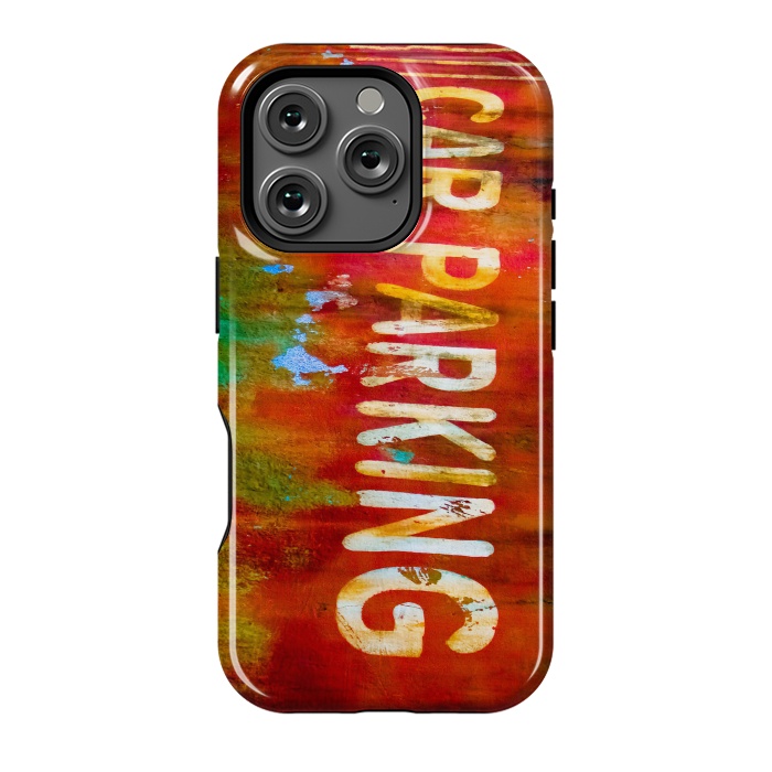 iPhone 16 Pro StrongFit Grunge Spray Paint Car Parking Sign by Andrea Haase