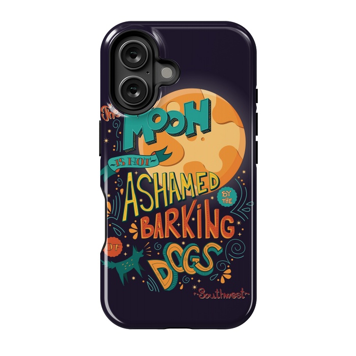 iPhone 16 StrongFit The moon is not ashamed by the barking of dogs by Jelena Obradovic