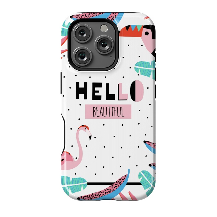 iPhone 16 Pro StrongFit Hello Beautiful  by DaDo ART