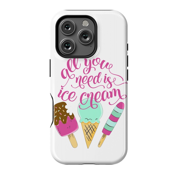 iPhone 16 Pro StrongFit All You Need is Ice Cream by Allgirls Studio