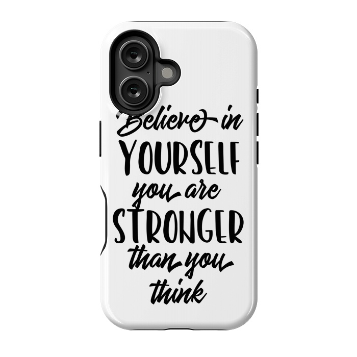 iPhone 16 StrongFit Believe in Yourself Folks by Allgirls Studio