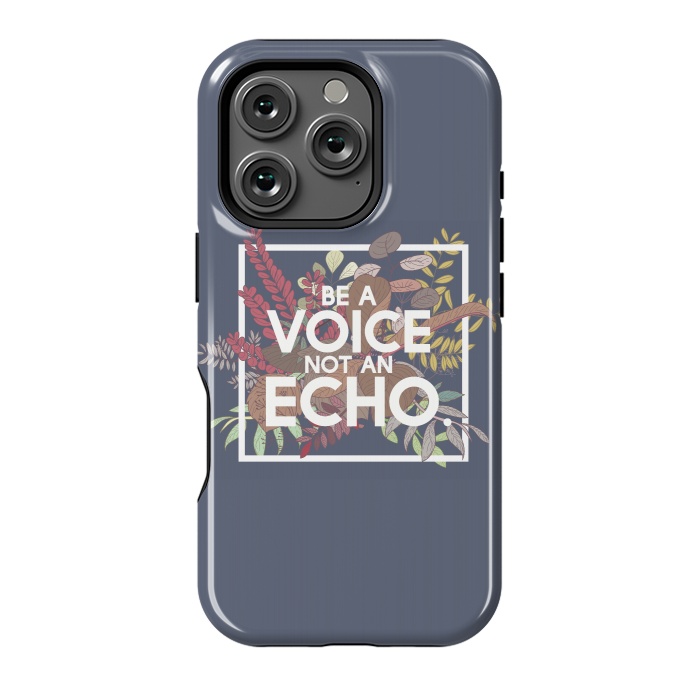 iPhone 16 Pro StrongFit Be a voice not an echo by Winston