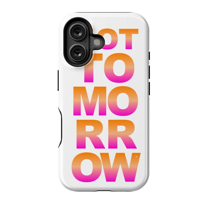 iPhone 16 StrongFit Not tomorrow by Martina