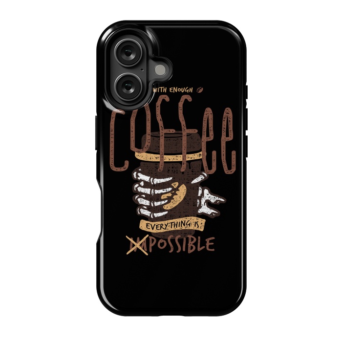 iPhone 16 StrongFit With Enough Coffee, Everything is Possible by Afif Quilimo