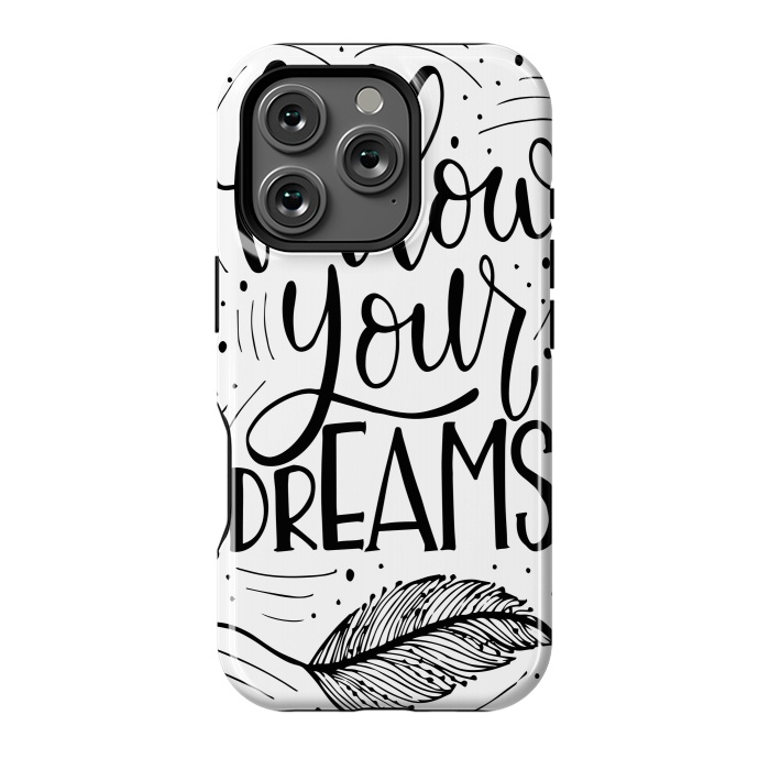 iPhone 16 Pro StrongFit follow your dreams by haroulita