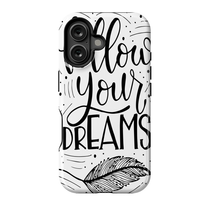 iPhone 16 StrongFit follow your dreams by haroulita