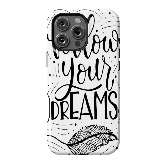 iPhone 16 Pro Max StrongFit follow your dreams by haroulita