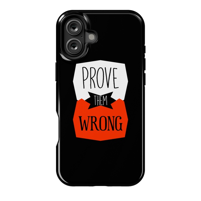 iPhone 16 Plus StrongFit Prove Them Wrong by TMSarts