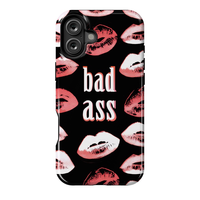 iPhone 16 Plus StrongFit Badass lipstick kisses quote design by Oana 