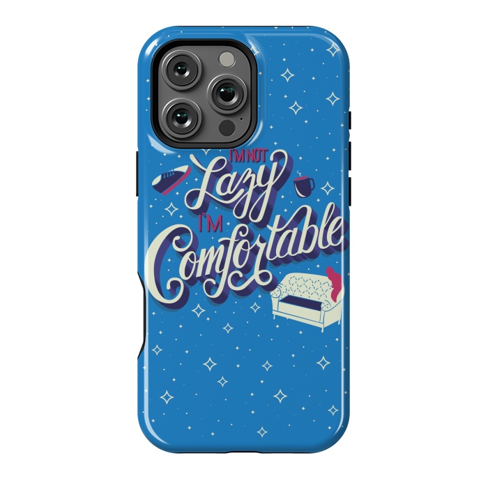 iPhone 16 Pro Max StrongFit I'm not lazy I'm comfortable 002 by Jelena Obradovic