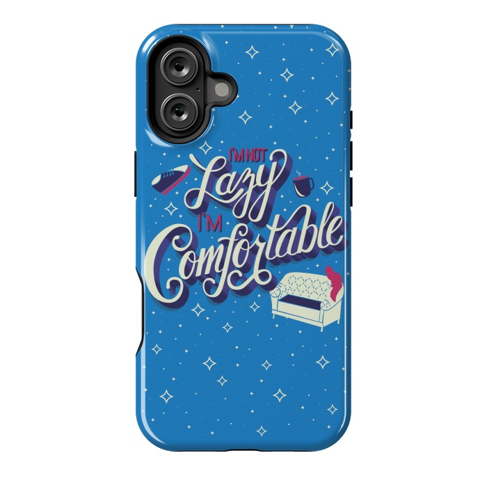 iPhone 16 Plus StrongFit I'm not lazy I'm comfortable 002 by Jelena Obradovic