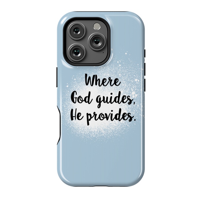 iPhone 16 Pro StrongFit Where God guides, he provides. by Jms