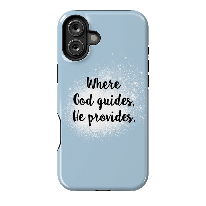 iPhone 16 Plus StrongFit Where God guides, he provides. by Jms