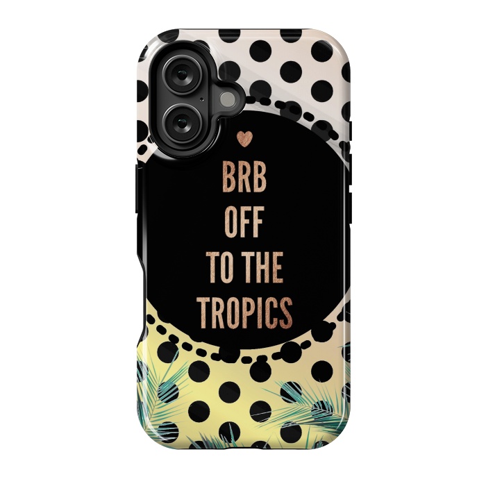 iPhone 16 StrongFit Off to the tropics typo and polka dots by Oana 