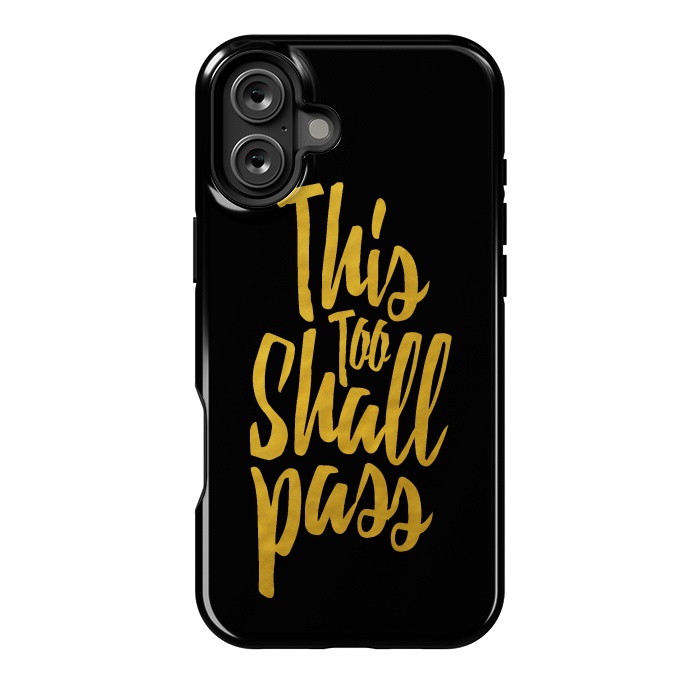 iPhone 16 Plus StrongFit This Too Shall Pass Gold by Majoih