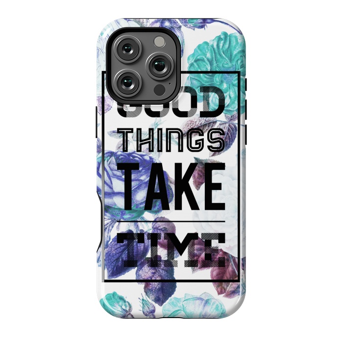 iPhone 16 Pro Max StrongFit Good things take time motivational typography vintage blue roses by Oana 