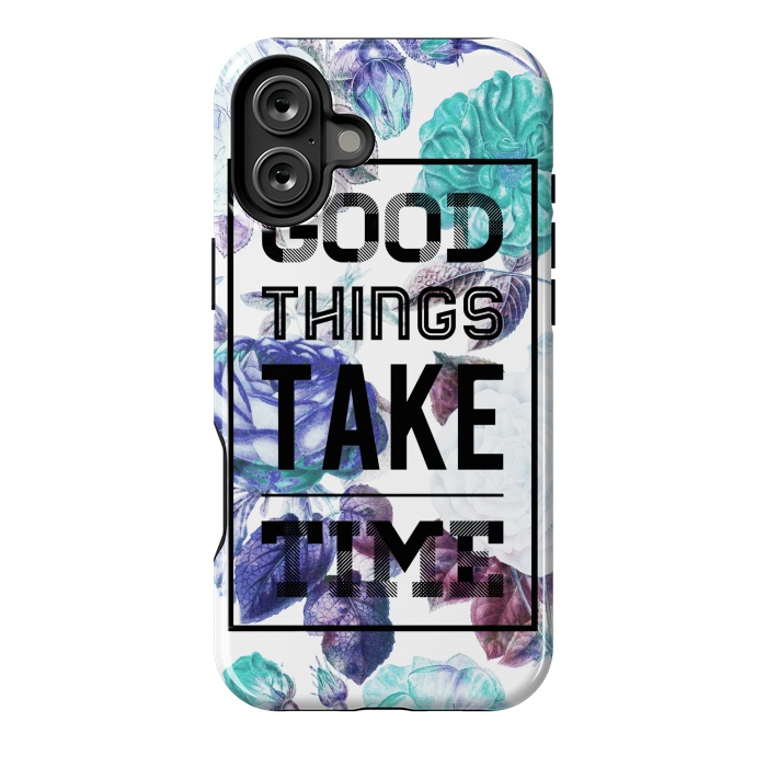 iPhone 16 Plus StrongFit Good things take time motivational typography vintage blue roses by Oana 