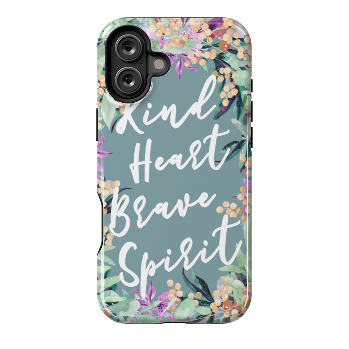 iPhone 16 Plus StrongFit Kind Brave inspirational typography and watercolor flowers by Oana 