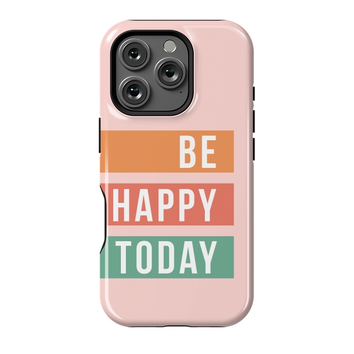 iPhone 16 Pro StrongFit Be Happy Today Rainbow by ArtPrInk