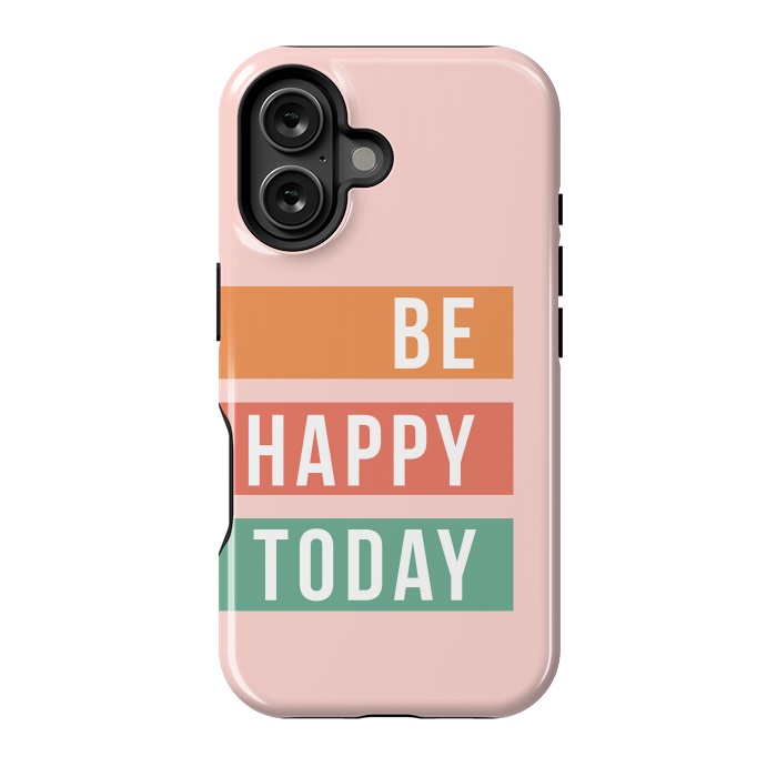 iPhone 16 StrongFit Be Happy Today Rainbow by ArtPrInk