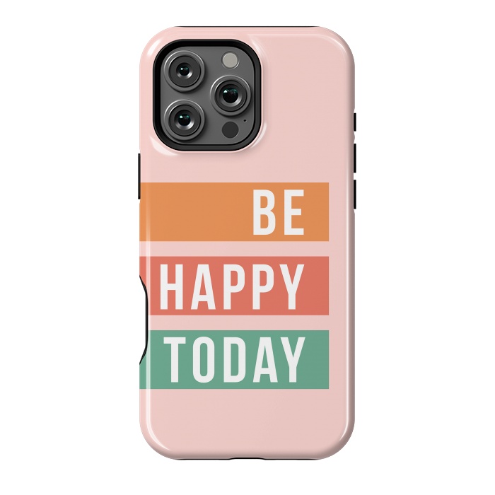 iPhone 16 Pro Max StrongFit Be Happy Today Rainbow by ArtPrInk