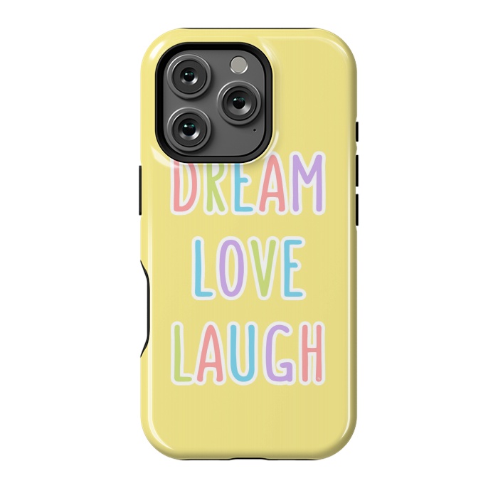 iPhone 16 Pro StrongFit Dream Love Laugh by Martina