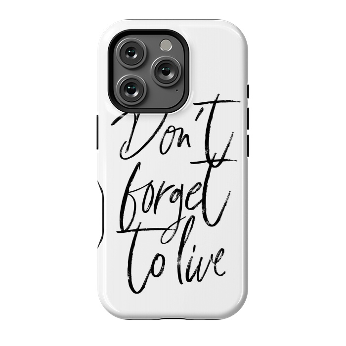 iPhone 16 Pro StrongFit Don't forget to live White by Martina