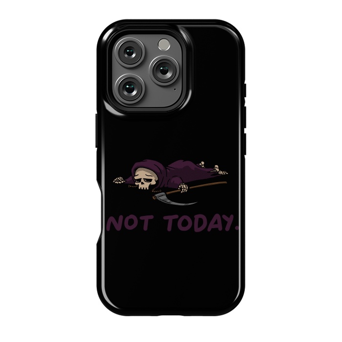 iPhone 16 Pro StrongFit Not Today Death Tired Reaper by Vó Maria